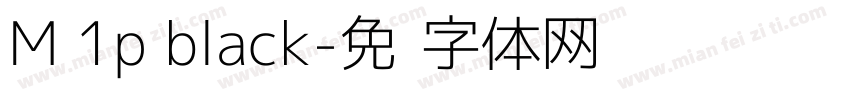 M 1p black字体转换